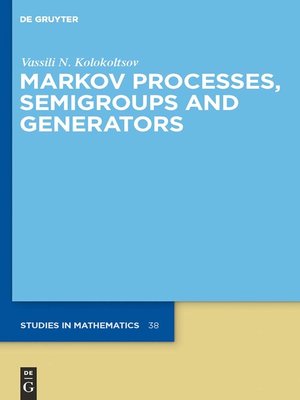 cover image of Markov Processes, Semigroups and Generators